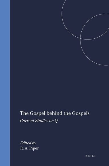 Ronald A. Piper - Gospel behind the Gospels, Inbunden