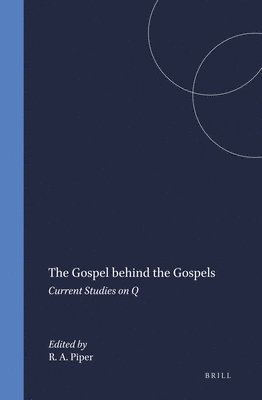 Ronald A. Piper, Ronald a. Piper, Ronald a Piper - Gospel behind the Gospels, Inbunden