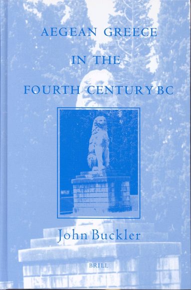 John Buckler - Aegean Greece in the Fourth Century BC, Inbunden