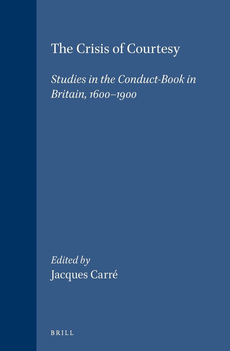 Jacques Carré - Crisis of Courtesy, Inbunden