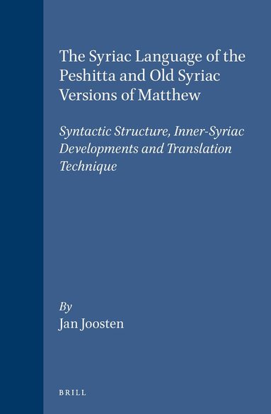 Jan Joosten - Syriac Language of the Peshitta and Old Syriac Versions of Matthew, Inbunden