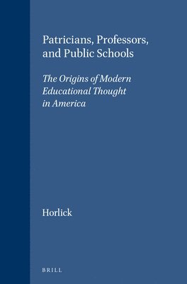 bokomslag Patricians, Professors, and Public Schools
