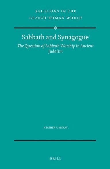 Heather A. McKay - Sabbath and Synagogue, Inbunden