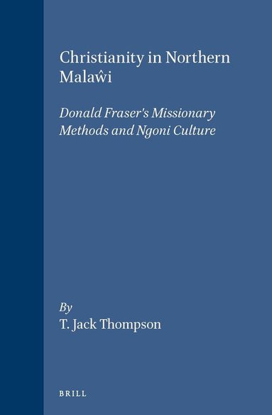 T. Jack Thompson - Christianity in Northern Malaŵi, Inbunden