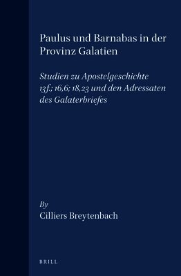 Cilliers Breytenbach - Paulus und Barnabas in der Provinz Galatien, Inbunden