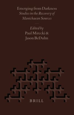 Paul Mirecki, Jason BeDuhn - Emerging from Darkness, Inbunden