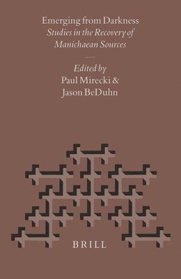bokomslag Emerging from Darkness: Studies in the Recovery of Manichaean Sources