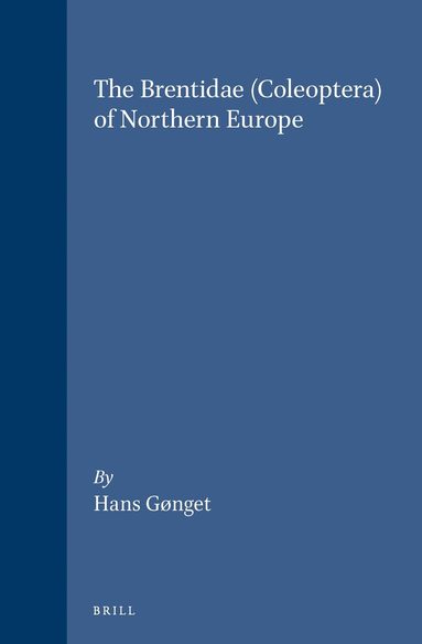 Hans Gonget - Brentidae (Coleoptera) of Northern Europe, Inbunden