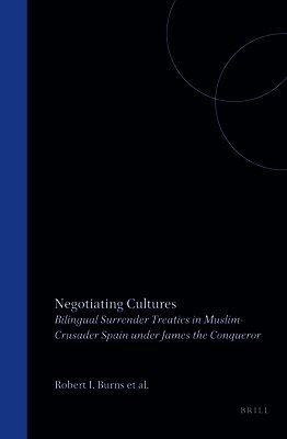 Robert I. Burns, S.J., Paul E. Chevedden - Negotiating Cultures, Inbunden
