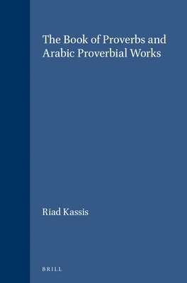 bokomslag The Book of Proverbs and Arabic Proverbial Works