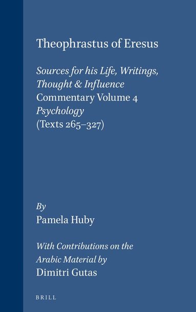 Pamela Huby - Theophrastus of Eresus, Commentary Volume 4, Inbunden