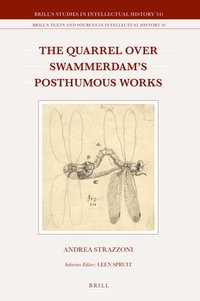 bokomslag The Quarrel Over Swammerdam's Posthumous Works
