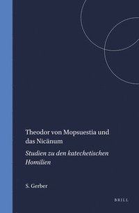 bokomslag Theodor Von Mopsuestia Und Das Nicänum: Studien Zu Den Katechetischen Homilien