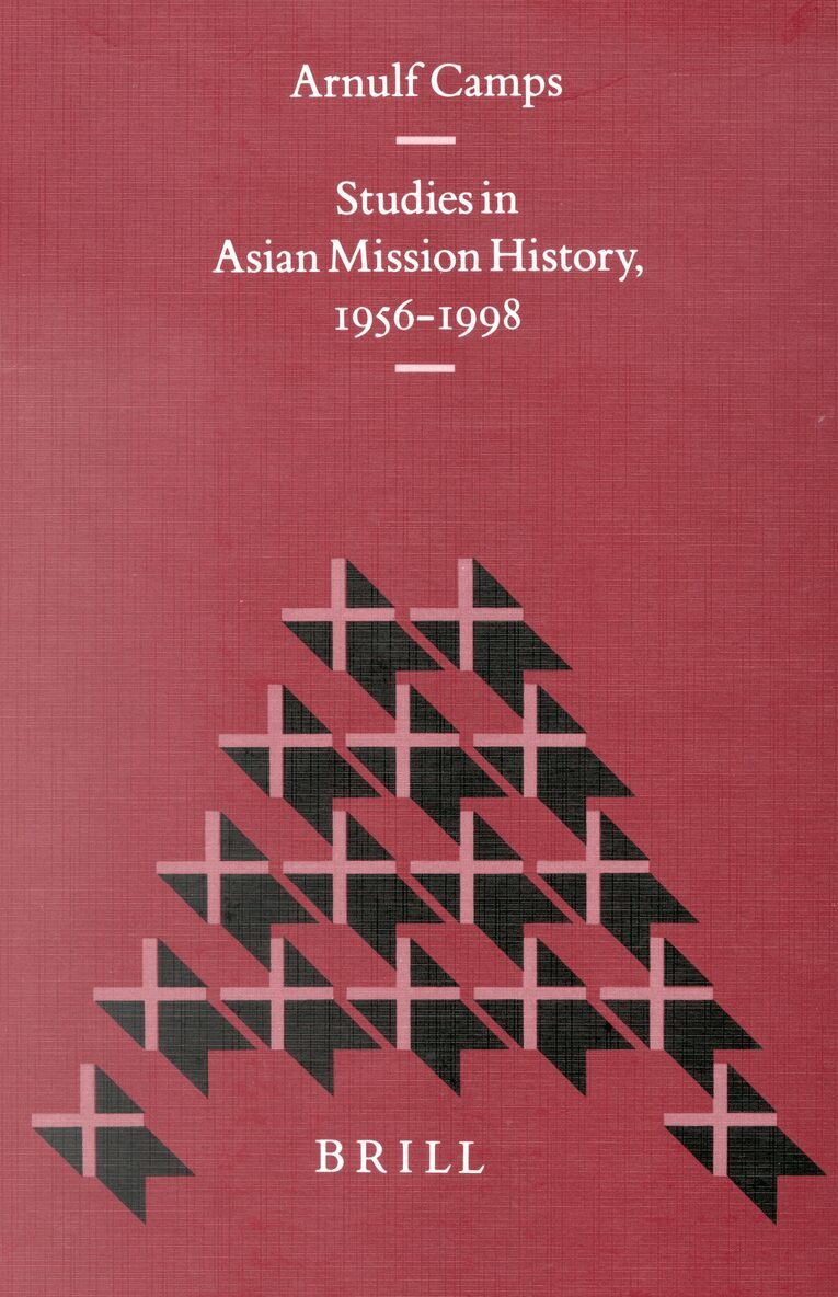 Arnulf Camps - Studies in Asian Mission History, 1956-1998, Inbunden