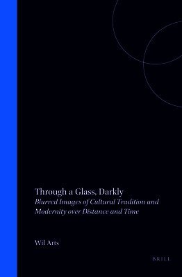 Wil Arts - Through a Glass, Darkly, Inbunden
