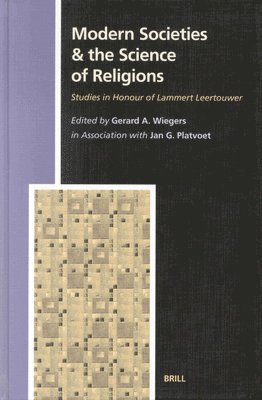 Gerard Wiegers - Modern Societies & the Science of Religions, Inbunden