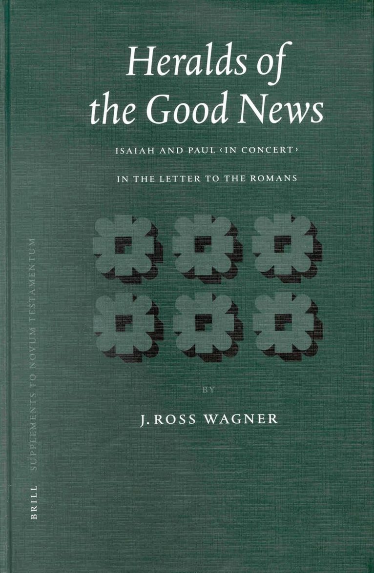 J. Ross Wagner - Heralds of the Good News, Inbunden
