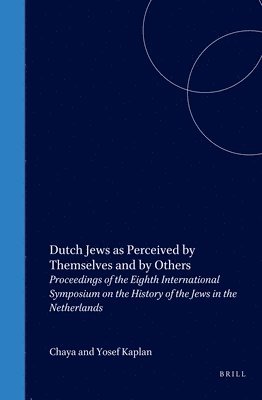 bokomslag Dutch Jews as Perceived by Themselves and by Others