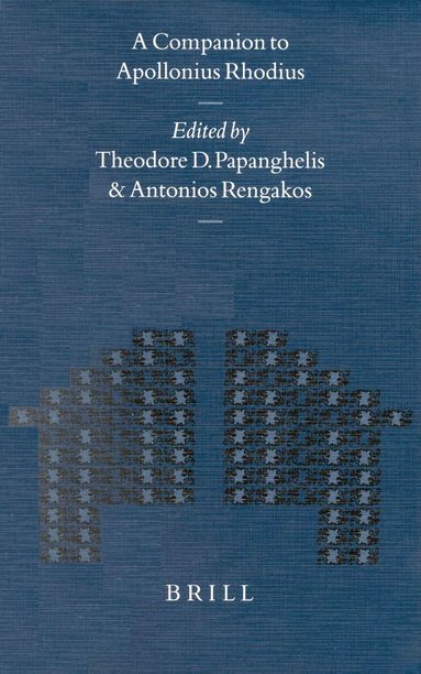 Theodore D. Papanghelis, Antonios Rengakos - Companion to Apollonius Rhodius, Inbunden