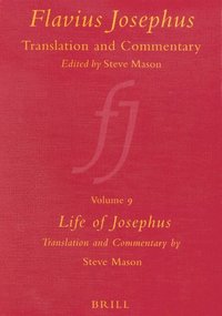 bokomslag Flavius Josephus: Translation and Commentary, Volume 9: Life of Josephus