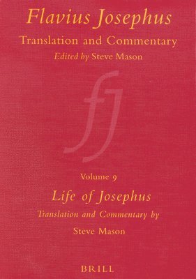 bokomslag Flavius Josephus: Translation and Commentary, Volume 9: Life of Josephus