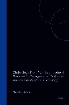 Mark Chan - Christology From Within and Ahead, Inbunden