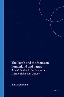 bokomslag The Torah and the Stoics on humankind and nature