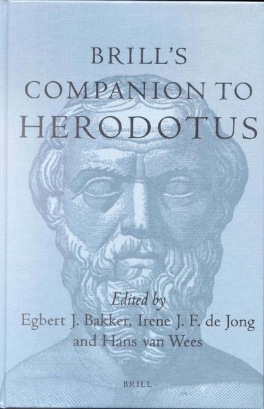 Egbert J. Bakker, Irene J.F. de Jong, Hans van Wees - Brill's Companion to Herodotus, Inbunden