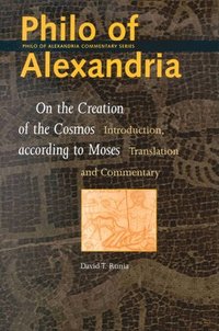bokomslag Philo of Alexandria, On the Creation of the Cosmos according to Moses