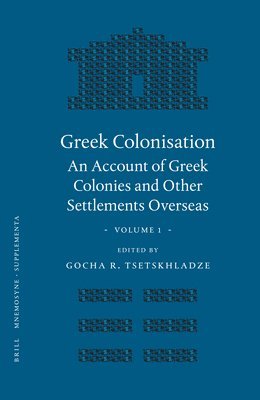 bokomslag Greek Colonisation: An Account of Greek Colonies and Other Settlements Overseas, Volume One
