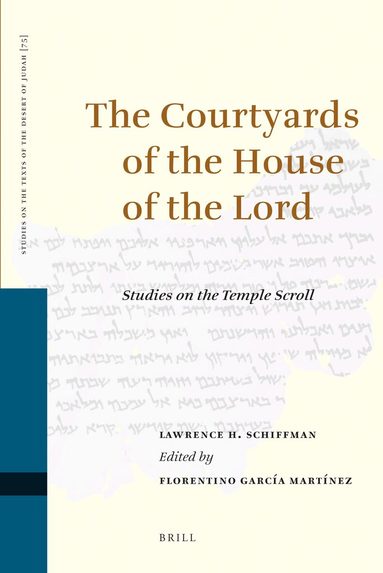 Lawrence Schiffman - Courtyards of the House of the Lord, Inbunden