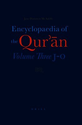 Jane Dammen McAuliffe - Encyclopaedia of the Qur'ān: Volume Three (J-O), Inbunden