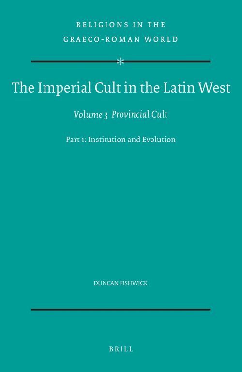 Duncan Fishwick - Imperial Cult in the Latin West, Volume III: Provincial Cult. Part 1: Institution and Evolution, Inbunden. Tillgänglighet: Lägg i varukorg