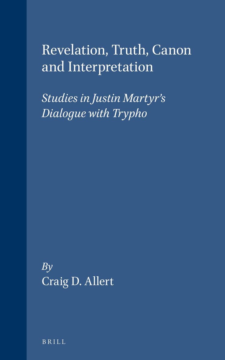 Craig D. Allert - Revelation, Truth, Canon and Interpretation, Inbunden