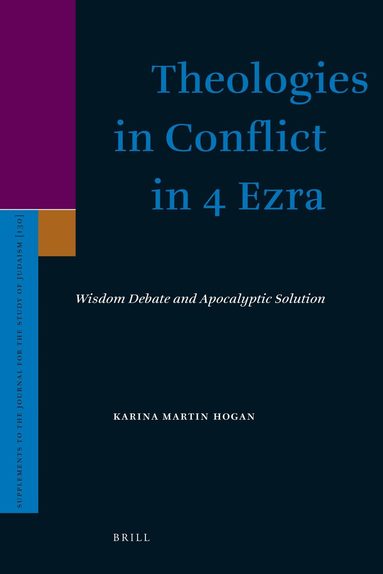 Karina Hogan - Theologies in Conflict in 4 Ezra, Inbunden