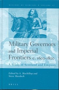bokomslag Military Governors and Imperial Frontiers c. 1600-1800
