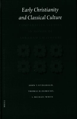 John Fitzgerald, Thomas Olbricht - Early Christianity and Classical Culture: Comparative Studies in Honor of Abraham J. Malherbe, Häftad