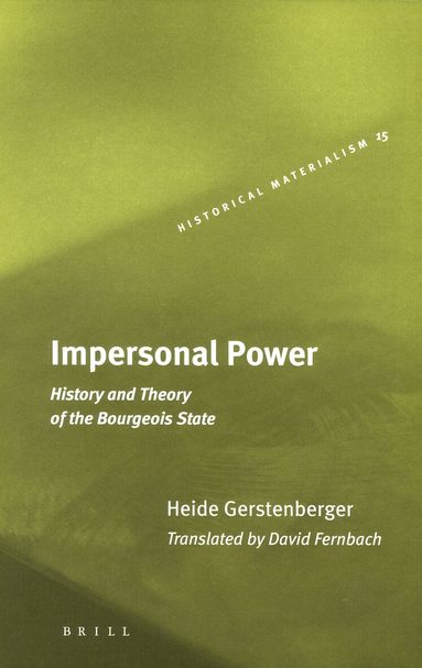 Heide Gerstenberger - Impersonal Power, Inbunden