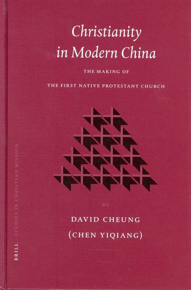 David Cheung - Christianity in Modern China, Inbunden