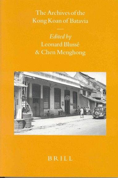 Leonard Blussé, Menghong Chen - Archives of the Kong Koan of Batavia, Häftad