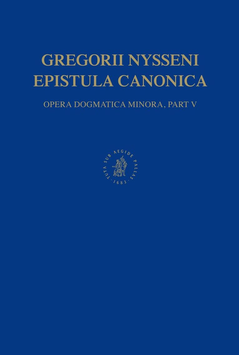 Ekkehard Mühlenberg - Opera dogmatica minora, Volume 5 Epistula Canonica, Inbunden