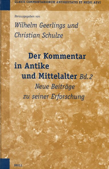 Wilhelm Geerlings, Christian Schulze - Der Kommentar in Antike und Mittelalter, Bd. 2, Inbunden