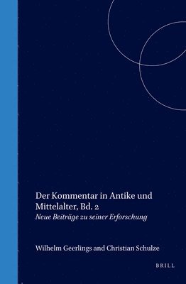 bokomslag Der Kommentar in Antike und Mittelalter, Bd. 2