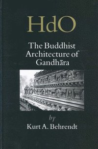 bokomslag The Buddhist Architecture of Gandh?ra