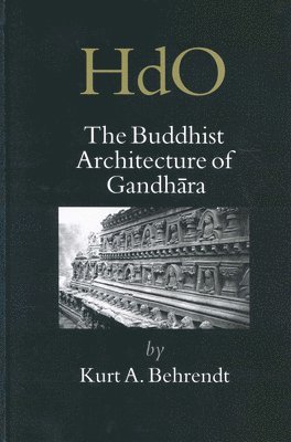 bokomslag The Buddhist Architecture of Gandh?ra