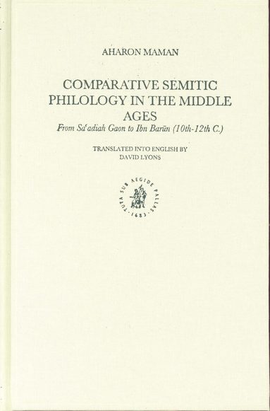 Aharon Maman - Comparative Semitic Philology in the Middle Ages, Inbunden