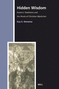 bokomslag Hidden Wisdom: Esoteric Traditions and the Roots of Christian Mysticism. Second, Revised and Enlarged Paperback Edition