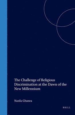 Nazila Ghanea-Hercock, Nazila Ghanea, N. Ghanea - Challenge of Religious Discrimination at the Dawn of the New Millennium, Inbunden