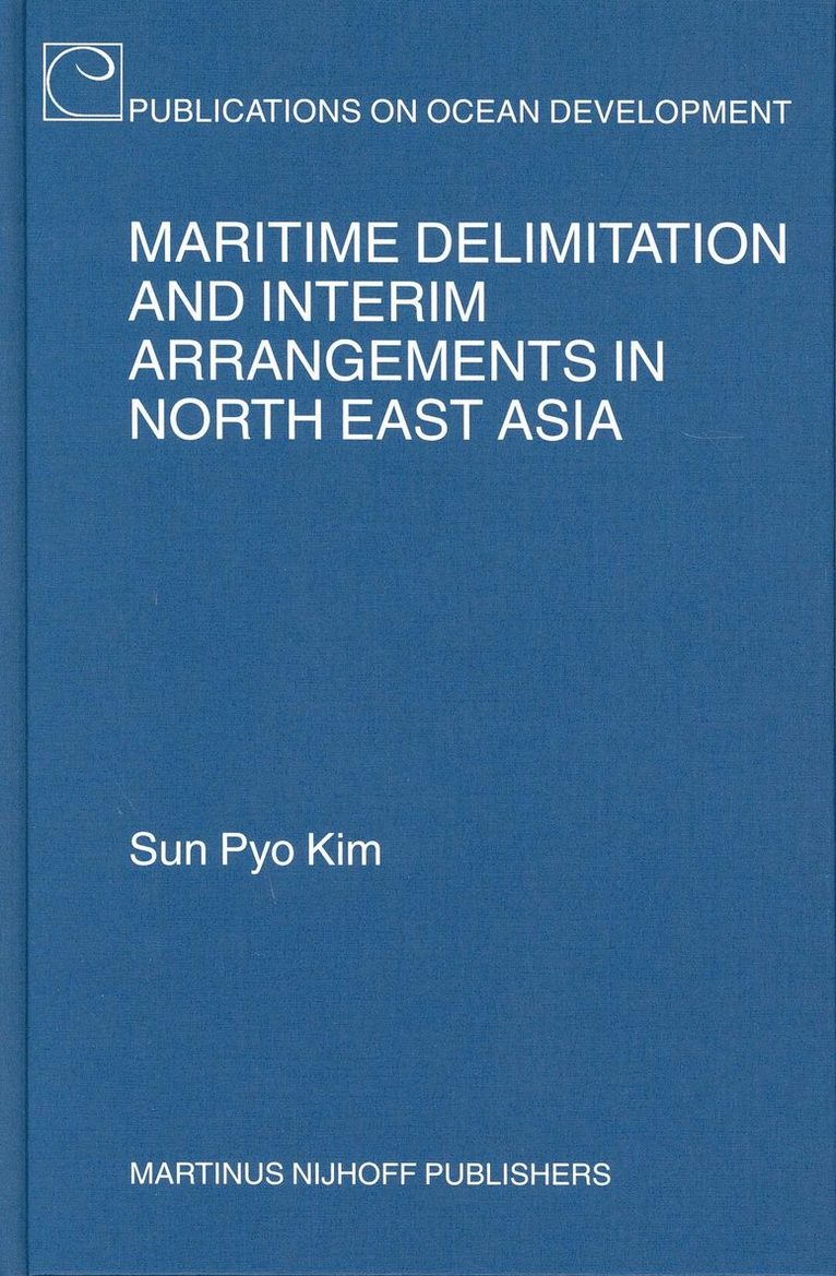 Maritime Delimitation and Interim Arrangements in North East Asia