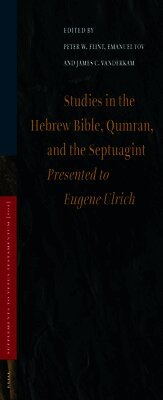 James C. VanderKam, Peter W. Flint - Studies in the Hebrew Bible, Qumran, and the Septuagint: Presented to Eugene Ulrich, Inbunden